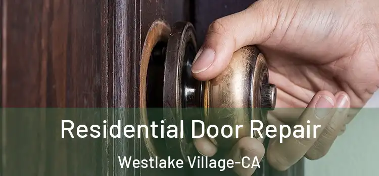  Residential Door Repair Westlake Village-CA